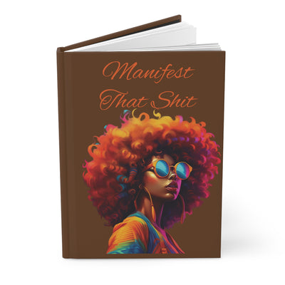 Manifest That Shit Hardcover Journal Matte