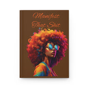 Manifest That Shit Hardcover Journal Matte